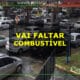 VAI FALTAR COMBUSTÍVEL